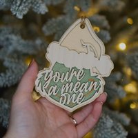 Grinch Themed Ornament | You're a mean one